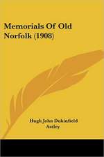 Memorials Of Old Norfolk (1908)