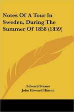 Notes Of A Tour In Sweden, During The Summer Of 1858 (1859)