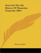 Notes On The Life History Of Monachus Tropicalis (1887)