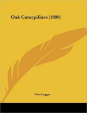 Oak Caterpillars (1890)