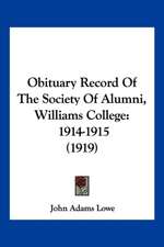 Obituary Record Of The Society Of Alumni, Williams College