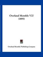 Overland Monthly V27 (1895)