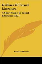 Outlines Of French Literature