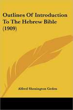 Outlines Of Introduction To The Hebrew Bible (1909)