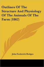 Outlines Of The Structure And Physiology Of The Animals Of The Farm (1862)