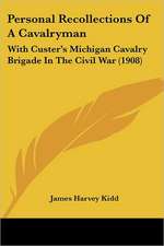 Personal Recollections Of A Cavalryman