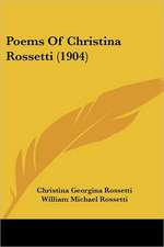 Poems Of Christina Rossetti (1904)