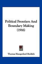 Political Frontiers And Boundary Making (1916)