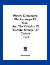 Prayers, Deprecating The Just Anger Of God