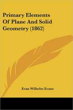 Primary Elements Of Plane And Solid Geometry (1862)