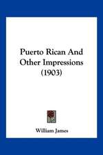 Puerto Rican And Other Impressions (1903)