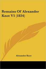 Remains Of Alexander Knot V1 (1834)