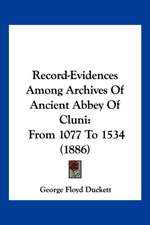 Record-Evidences Among Archives Of Ancient Abbey Of Cluni