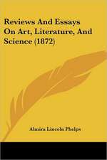 Reviews And Essays On Art, Literature, And Science (1872)