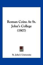 Roman Coins At St. John's College (1907)