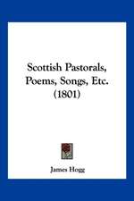 Scottish Pastorals, Poems, Songs, Etc. (1801)