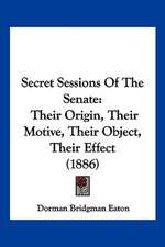 Secret Sessions Of The Senate