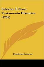 Selectae E Novo Testamento Historiae (1769)