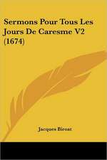 Sermons Pour Tous Les Jours De Caresme V2 (1674)