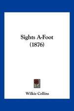 Sights A-Foot (1876)