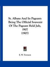 St. Albans And Its Pageant