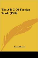 The A B C Of Foreign Trade (1920)