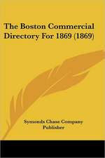 The Boston Commercial Directory For 1869 (1869)