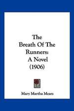 The Breath Of The Runners