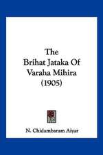 The Brihat Jataka Of Varaha Mihira (1905)