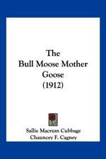 The Bull Moose Mother Goose (1912)