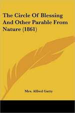 The Circle Of Blessing And Other Parable From Nature (1861)