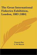 The Great International Fisheries Exhibition, London, 1883 (1884)