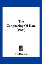 The Conquering Of Kate (1903)