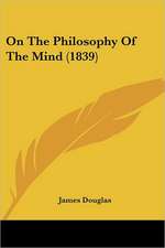 On The Philosophy Of The Mind (1839)