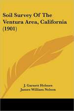 Soil Survey Of The Ventura Area, California (1901)