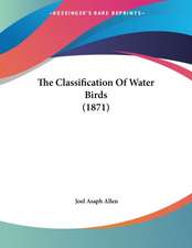 The Classification Of Water Birds (1871)