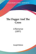 The Dagger And The Cross