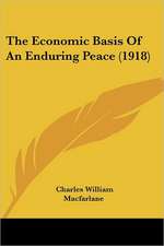 The Economic Basis Of An Enduring Peace (1918)