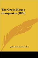 The Green House Companion (1824)