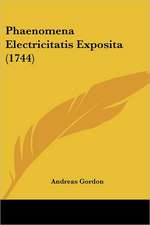 Phaenomena Electricitatis Exposita (1744)