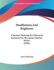 Steadfastness And Brightness