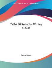 Tablet Of Rules For Writing (1872)