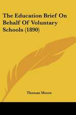 The Education Brief On Behalf Of Voluntary Schools (1890)