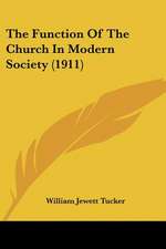 The Function Of The Church In Modern Society (1911)