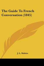 The Guide To French Conversation (1845)