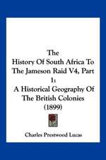 The History Of South Africa To The Jameson Raid V4, Part 1