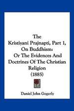 The Kristiyani Prajnapti, Part 1, On Buddhism