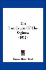 The Last Cruise Of The Saginaw (1912)