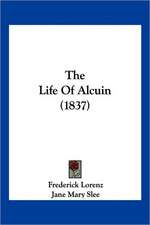 The Life Of Alcuin (1837)