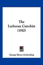 The Lutheran Catechist (1910)